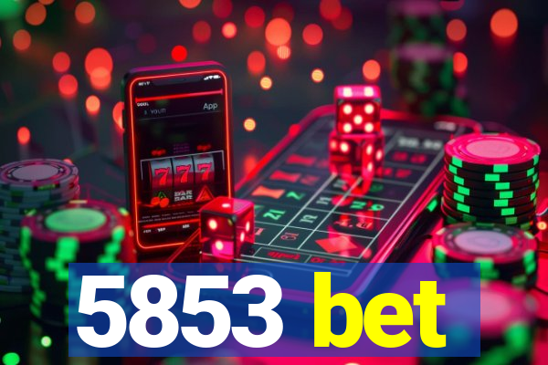 5853 bet